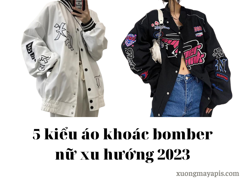 5 kiểu áo khoác bomber nữ xu hướng 2023